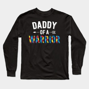 Daddy Of A Warrior Family Dad World Autism Awareness Day Long Sleeve T-Shirt